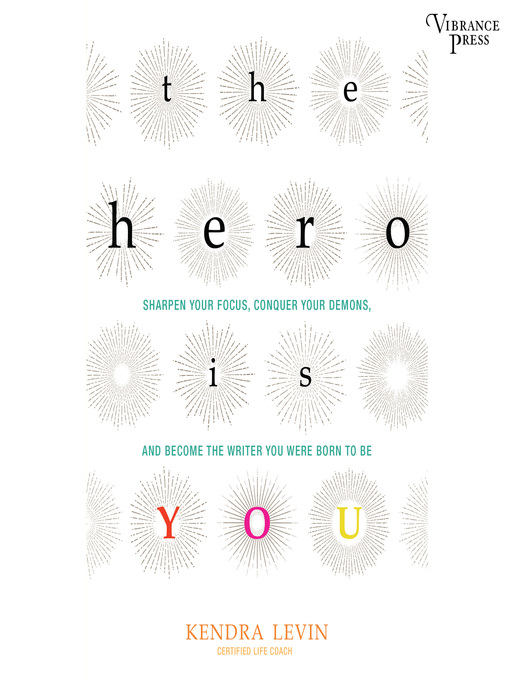 Title details for The Hero Is You by Kendra Levin - Available